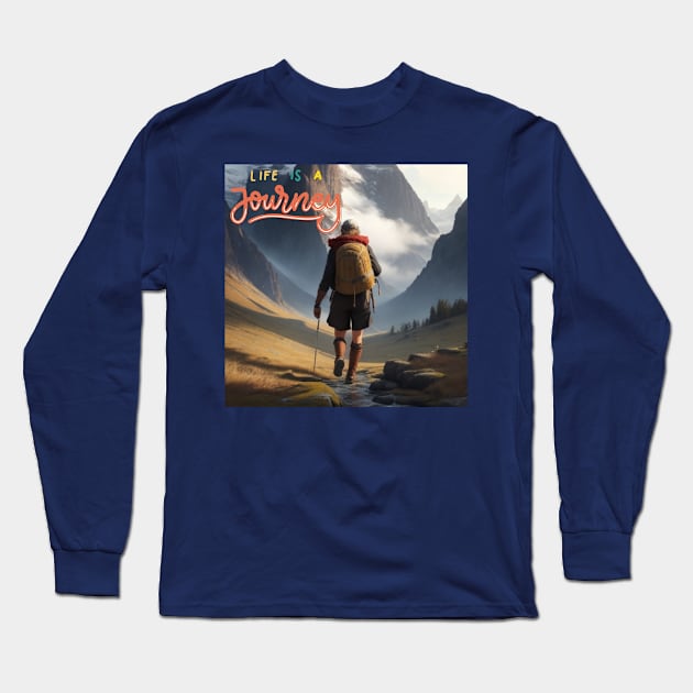 Life is a journey Long Sleeve T-Shirt by Sam's Essentials Hub